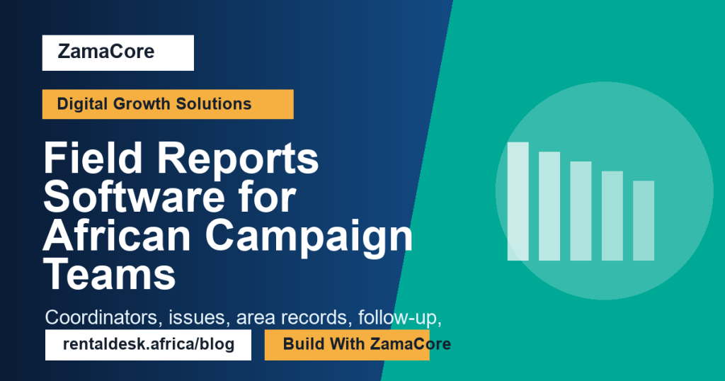 Field Reports Software for African Campaign Teams